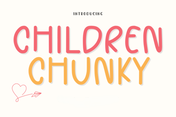 Children Chunky: The Font That Makes Your Campaigns Pop