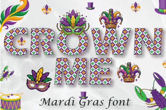 Crown Me Mardi Gras Font: A Playful Typographic Statement