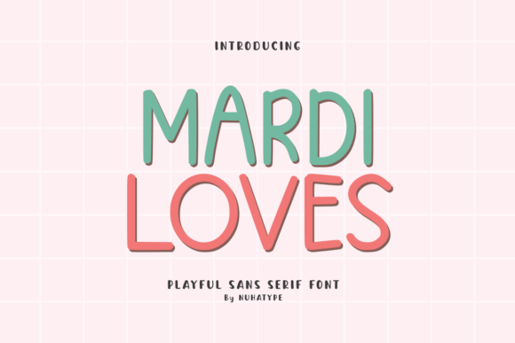 Mardi Loves: A Warm Sans Serif for Editorial Design